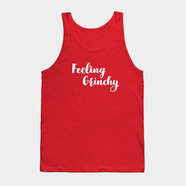 Feeling Grinchy Tank Top by nyah14